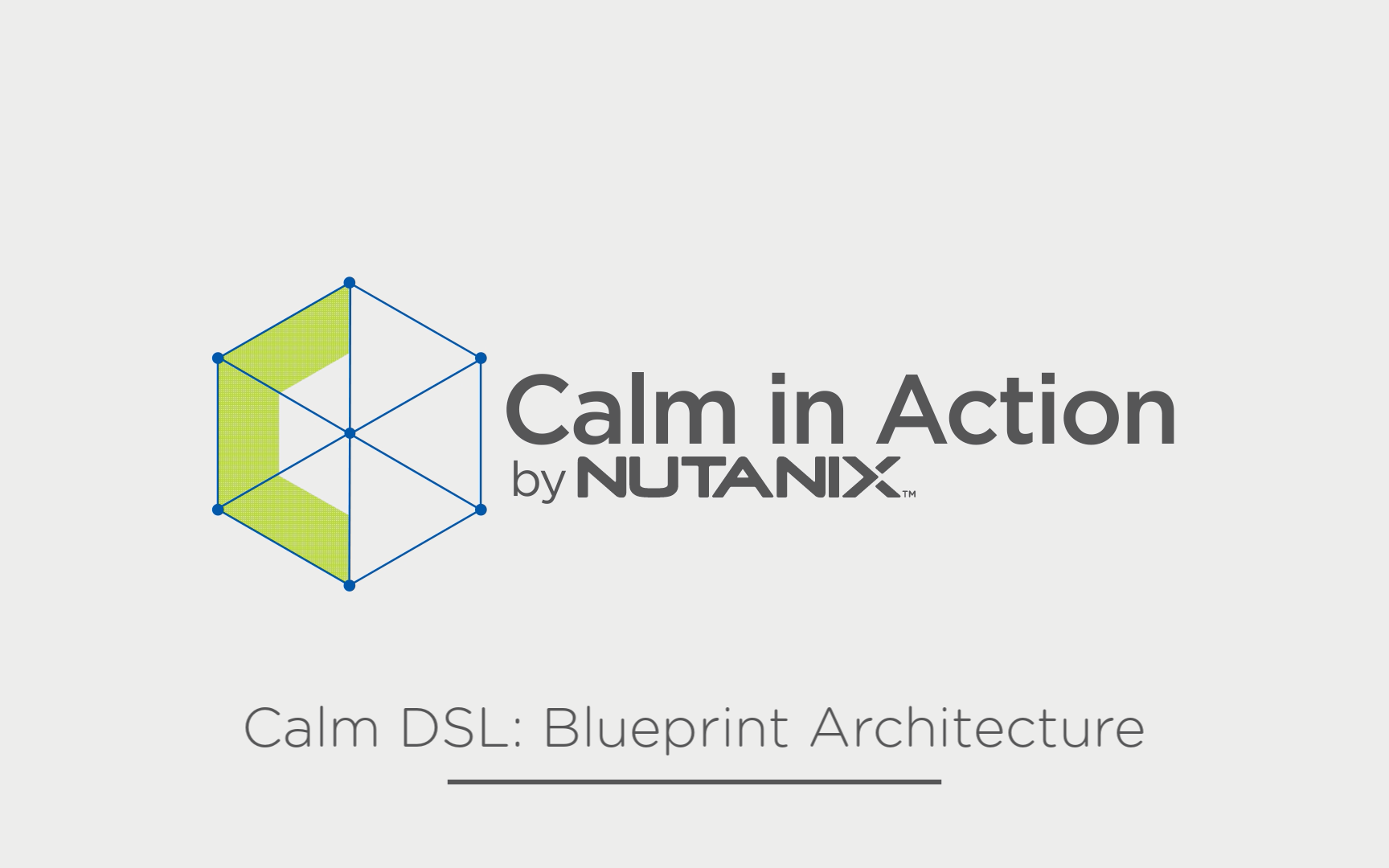 Calm in Action: Calm DSL - Blueprint Architecture